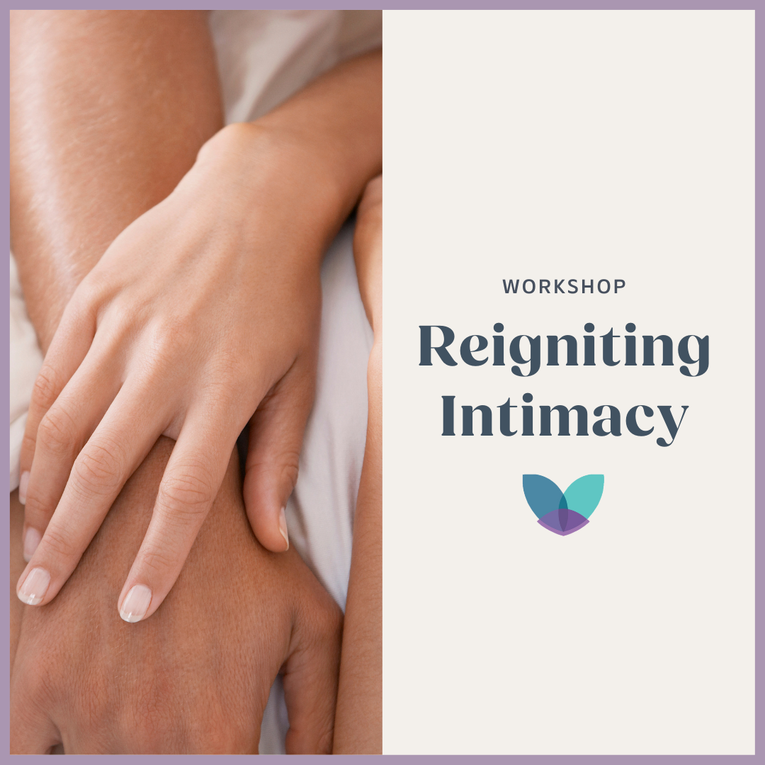 Reigniting Intimacy Workshop