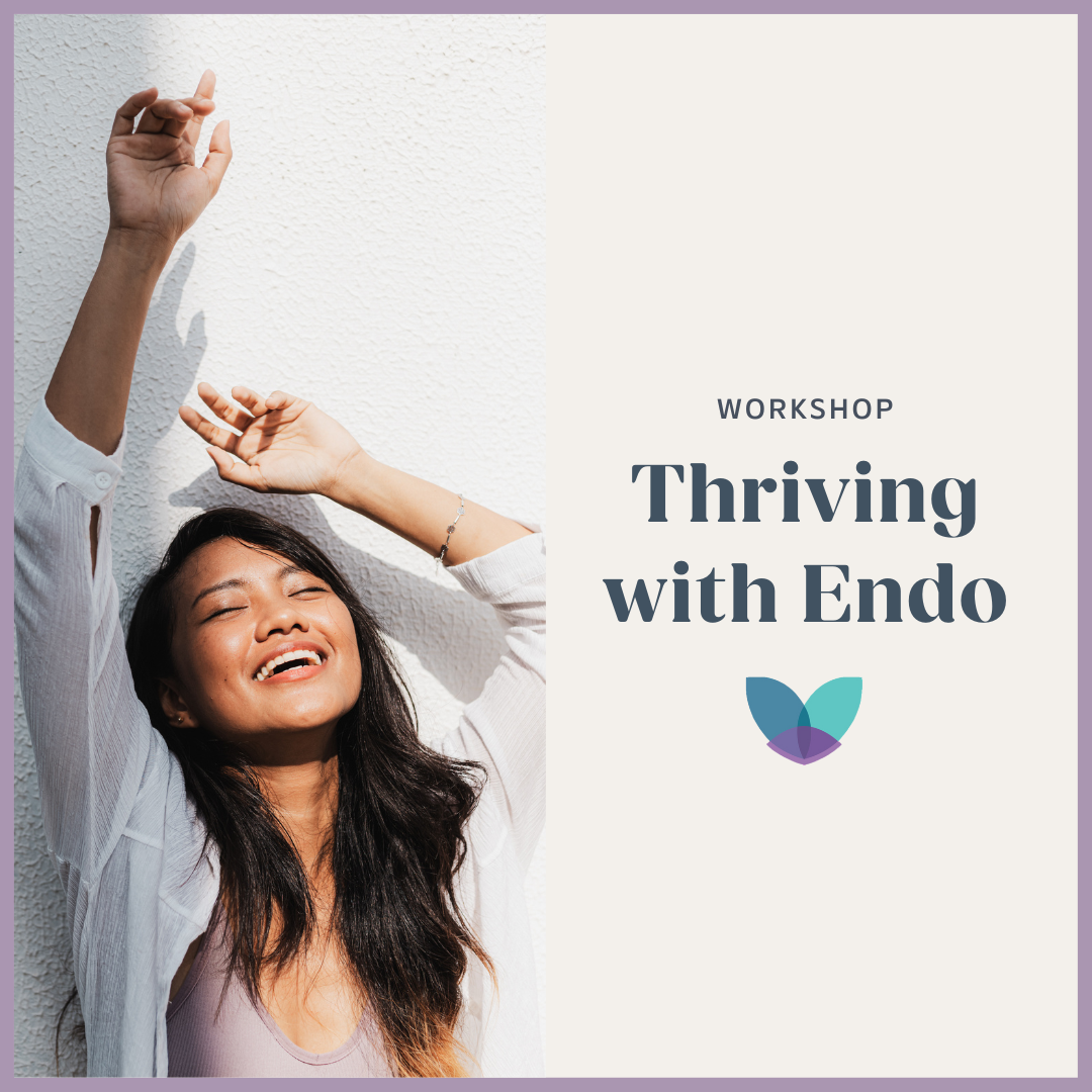Thriving With Endo Workshop