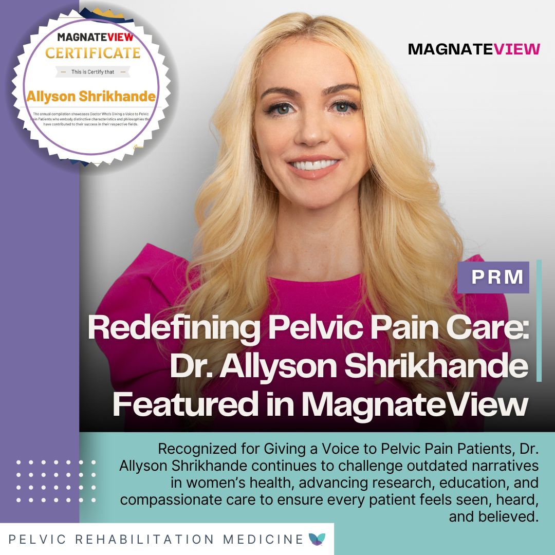 Giving A Voice To Pelvic Pain Patients Dr Allyson Shrikhande Featured