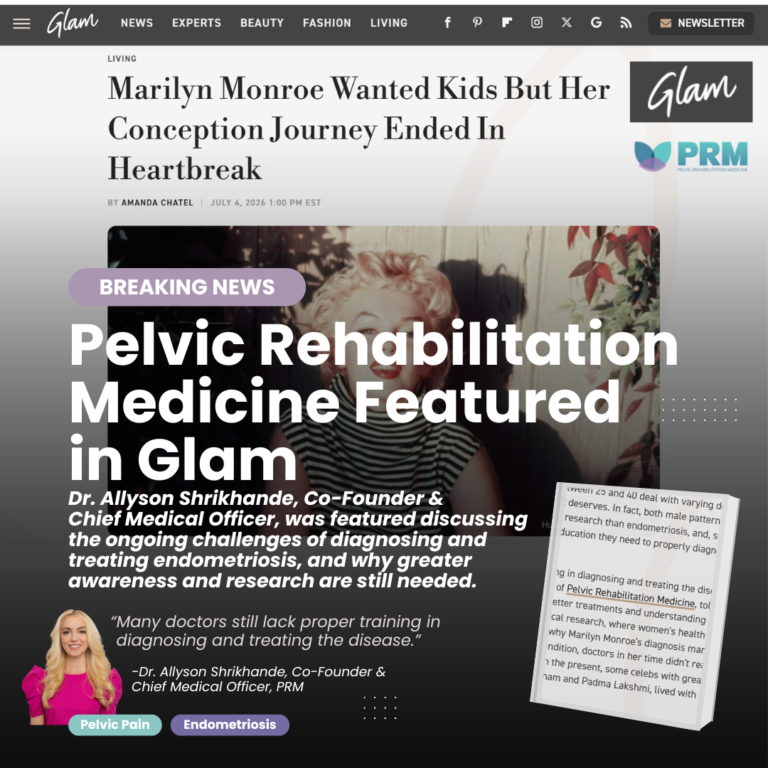 PRM Featured in National Media: Dr. Allyson Shrikhande Weighs In on Marilyn Monroe, Endometriosis, and the Ongoing Women’s Health Gap
